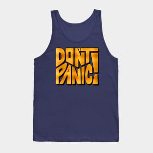 DON'T PANIC! Word Art Tank Top